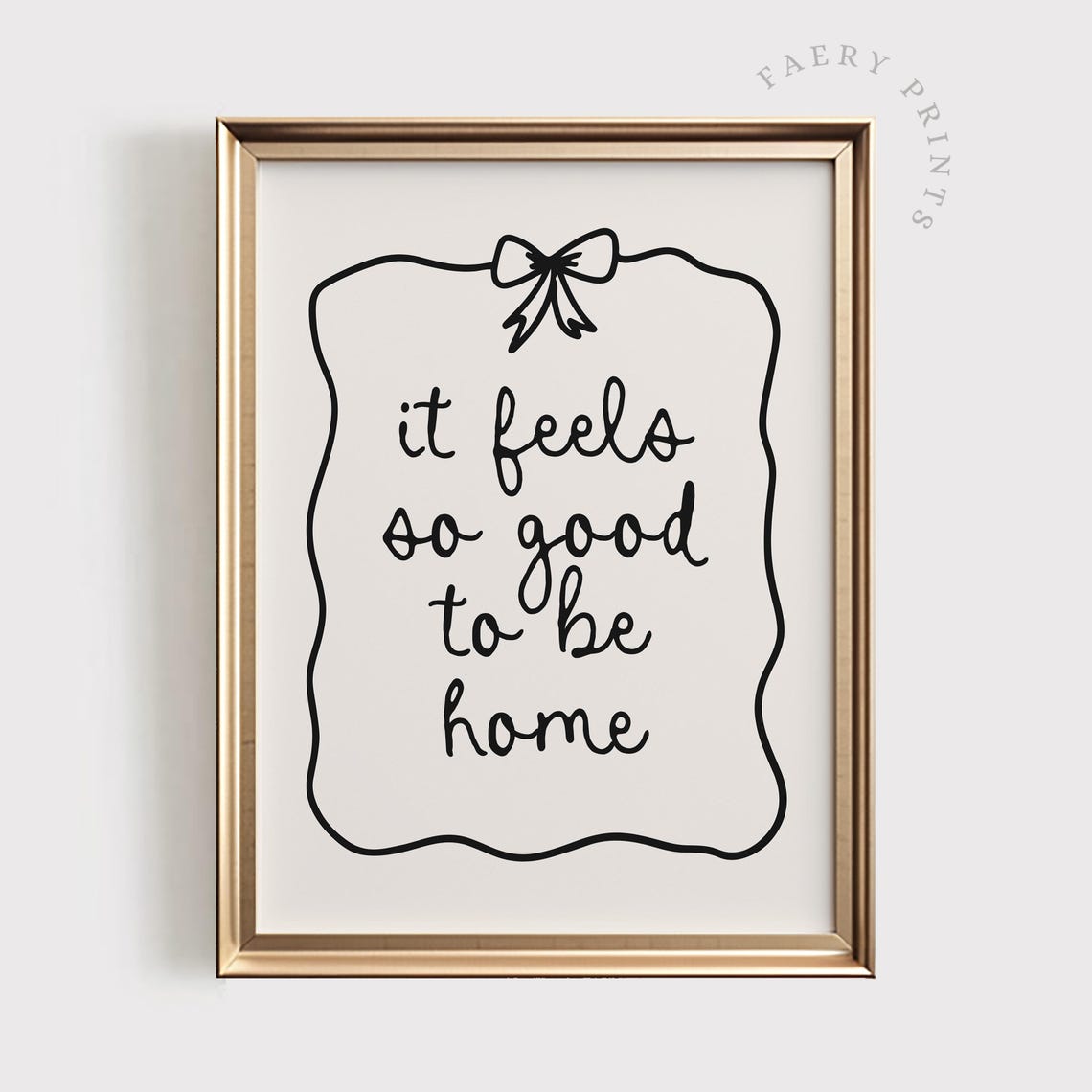 It Feels So Good to Be Home Script Quote Coquette Bow Poster