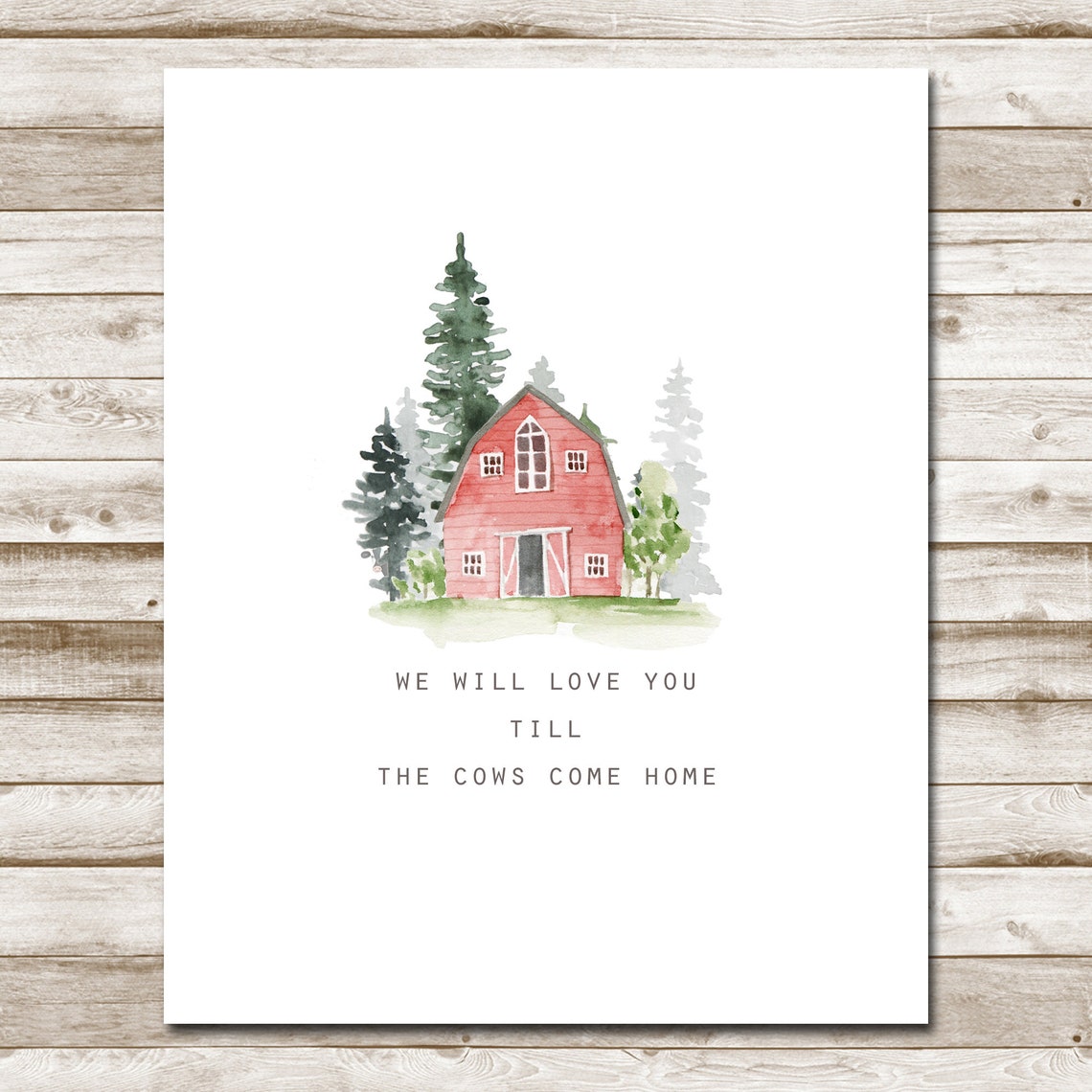 We Will Love You Till The Cows Come Home Red Barn Farm Poster - Image 3