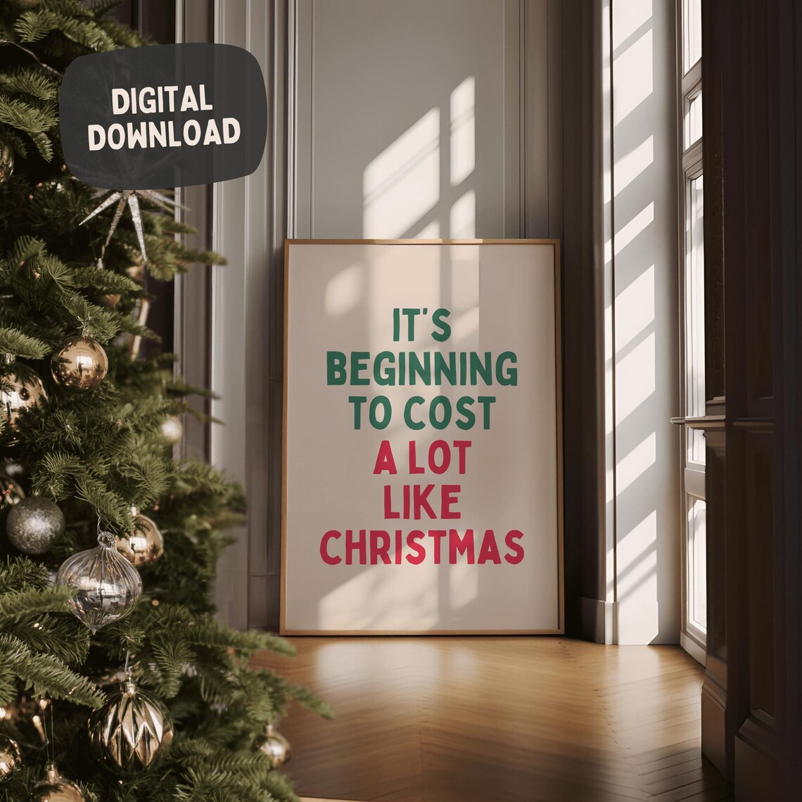 It's Beginning To Cost A Lot Like Christmas Funny Holiday Poster