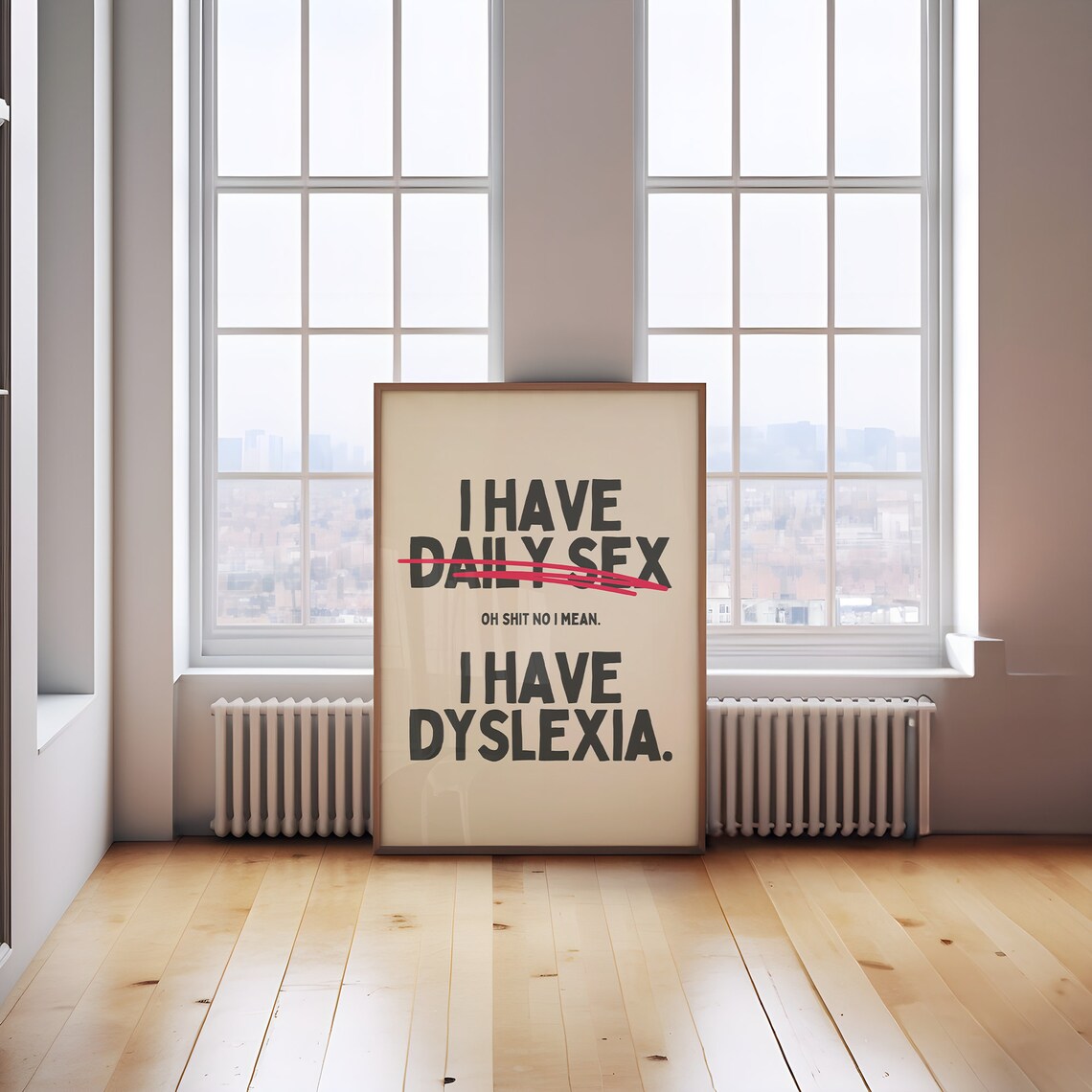 I Have Sex Daily Dyslexia Humor Poster Print - Image 3