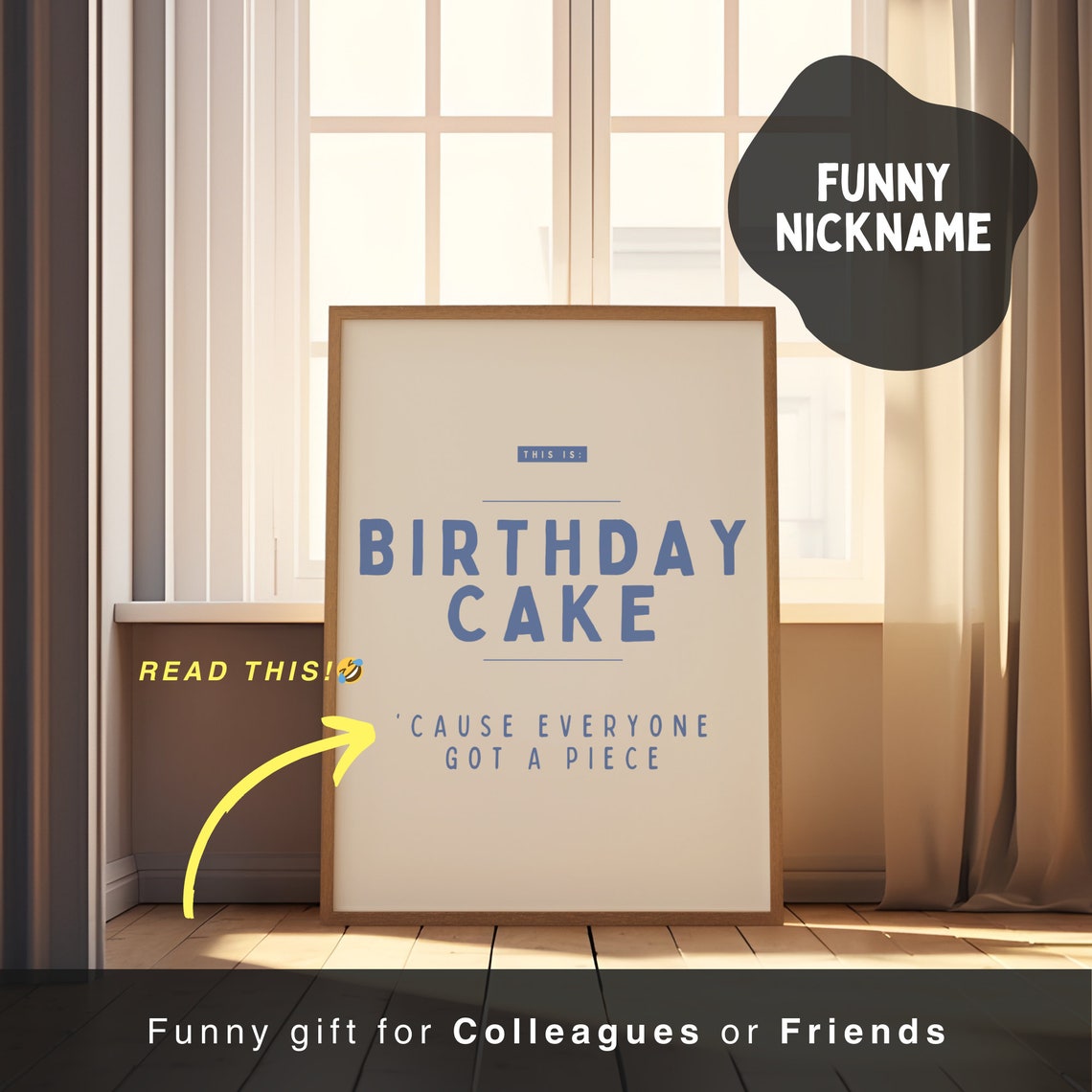 Birthday Cake Everyone Got A Piece Funny Office Nickname Print