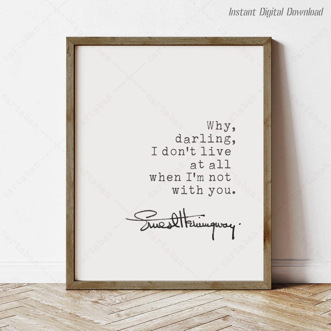Ernest Hemingway Why Darling I Dont Live Love Quote Typewriter Poster