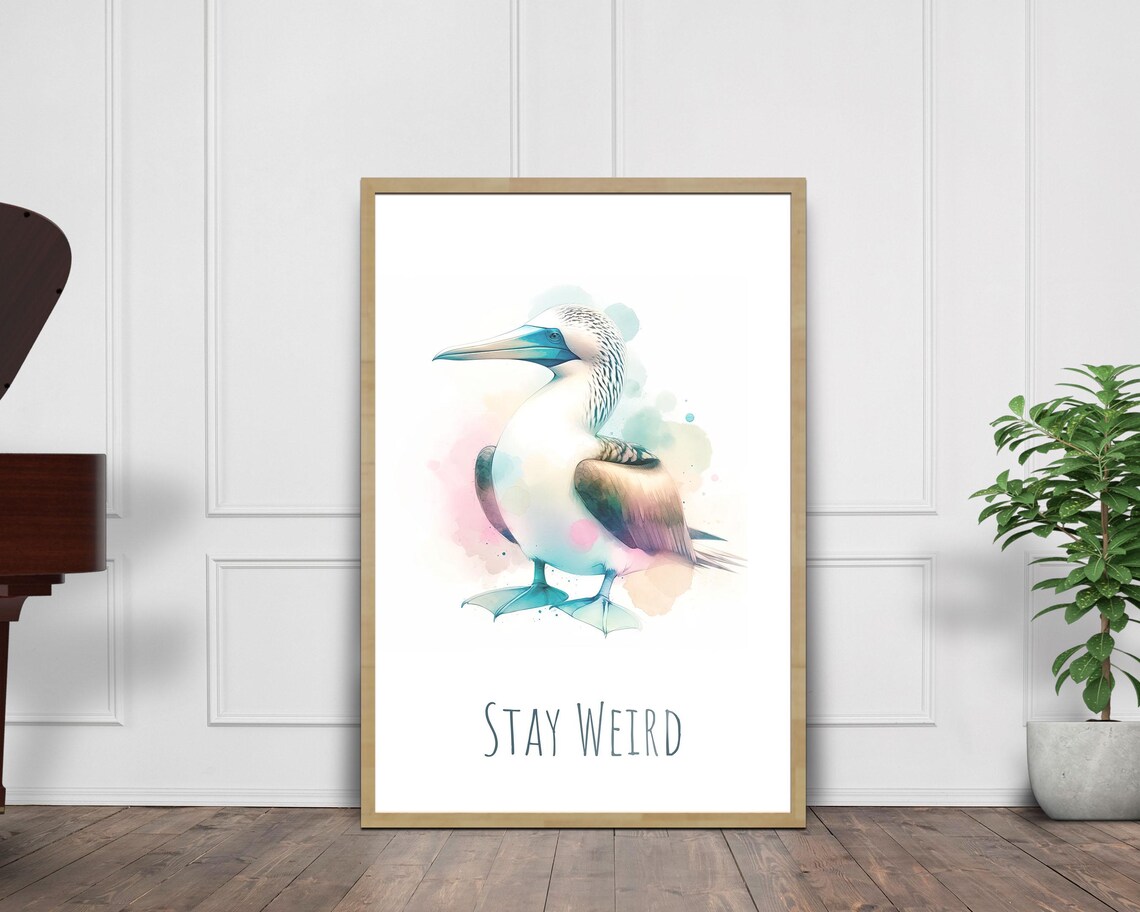 Stay Weird Blue Footed Booby Pastel Watercolor Motivational Bird Poster