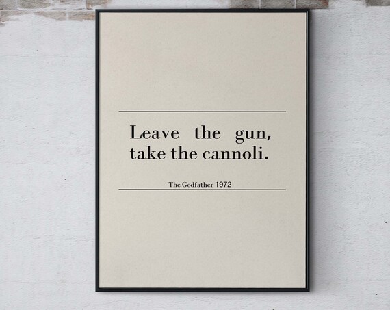 The Godfather 1972 Leave The Gun Take The Cannoli Movie Quote Poster