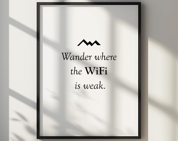 Wander Where the WiFi is Weak Minimalist Mountain Quote Poster