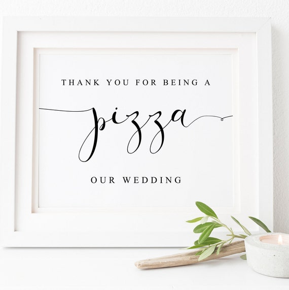 Thank You For Being A Pizza Wedding Bar Sign