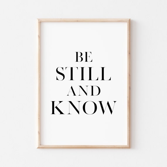 Be Still And Know Print Bible Verse Art Bible Verse Typography Print Wall Art Art Psalm 46