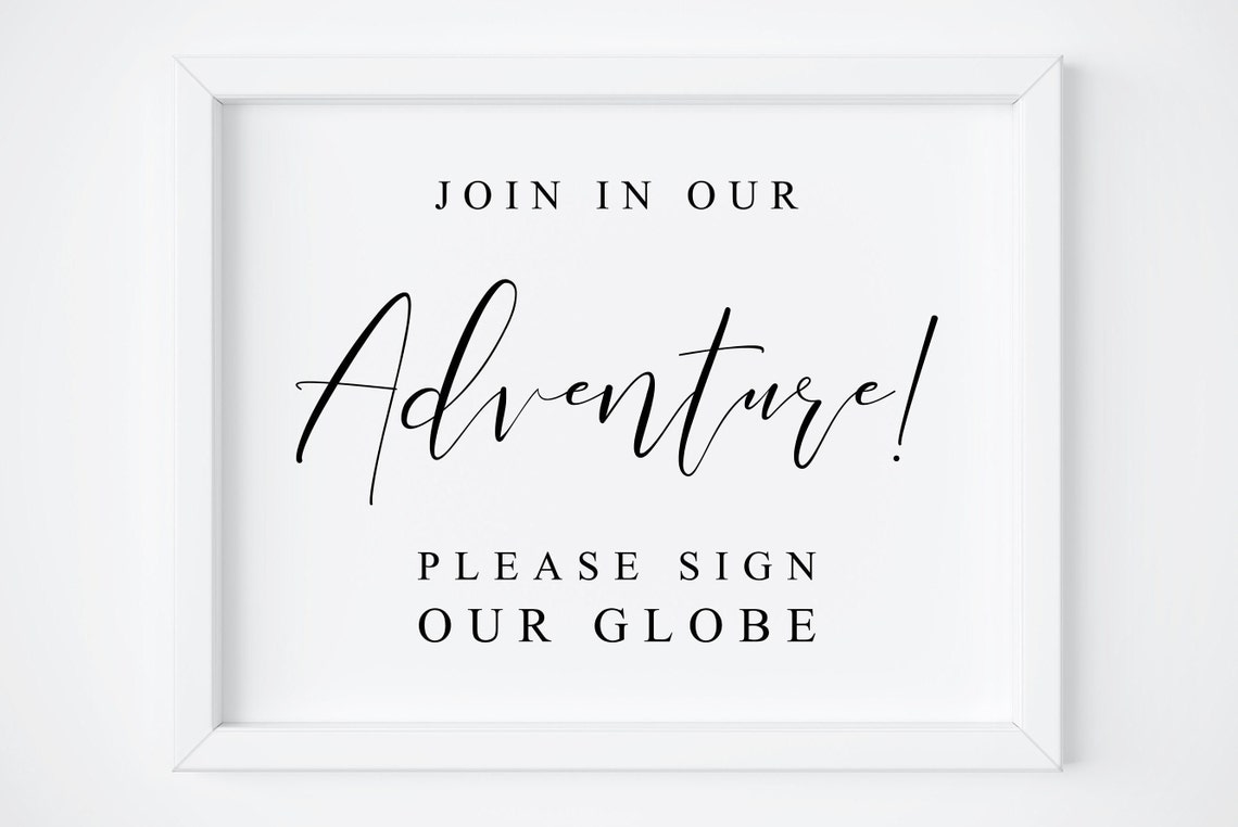 Join In Our Adventure Wedding Guest Globe Sign Calligraphy Poster