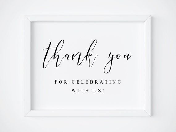 Thank You For Celebrating With Us Wedding Sign
