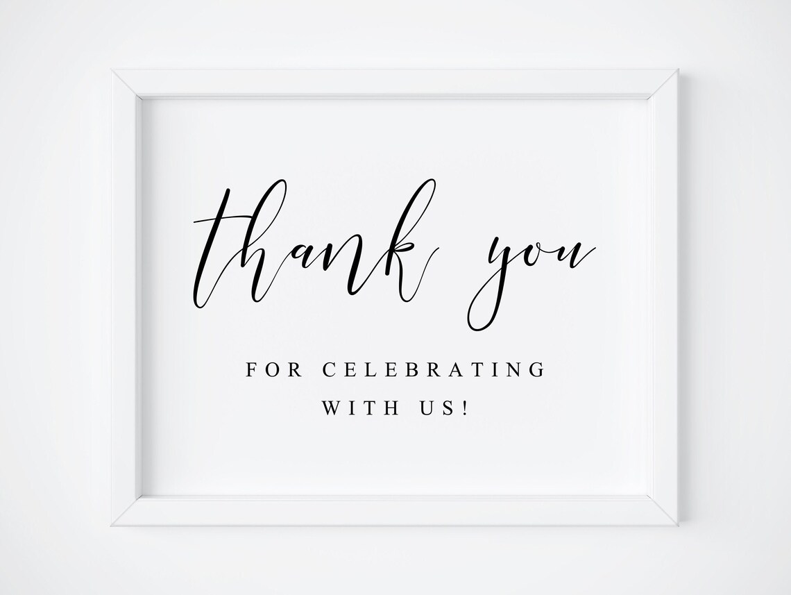 Thank You For Celebrating With Us Wedding Sign