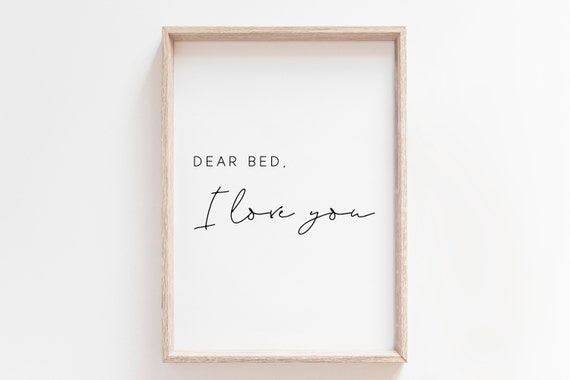 Dear Bed I Love You Funny Bedroom Quote Wall Art Design Decor
