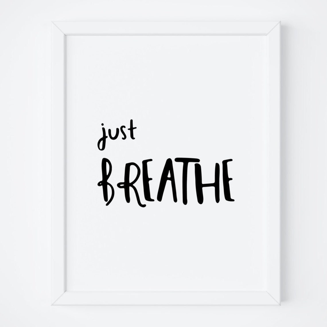 Just Breathe Handwritten Inspirational Quote Minimalist Art Poster
