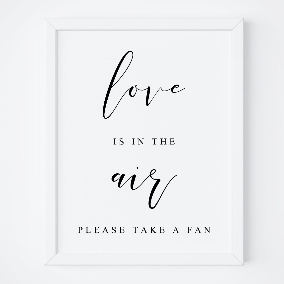 Love Is In The Air Please Take A Fan Sign