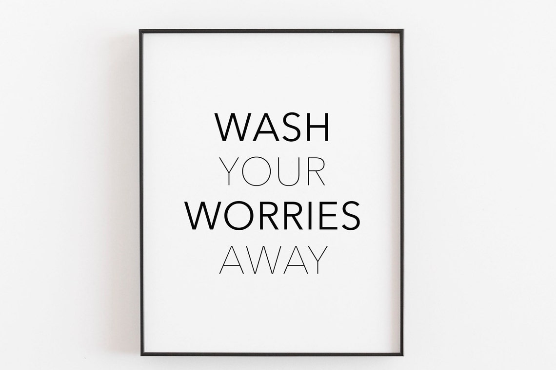 Wash Your Worries Away Modern Minimalist Bathroom Quote Poster