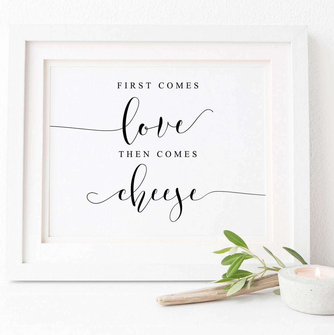 First Comes Love Then Comes Cheese Wedding Snack Table Sign Print