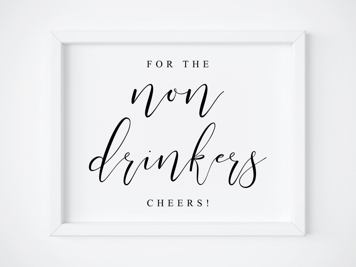 For The Non Drinkers Cheers Wedding Bar Sign Calligraphy Party Poster