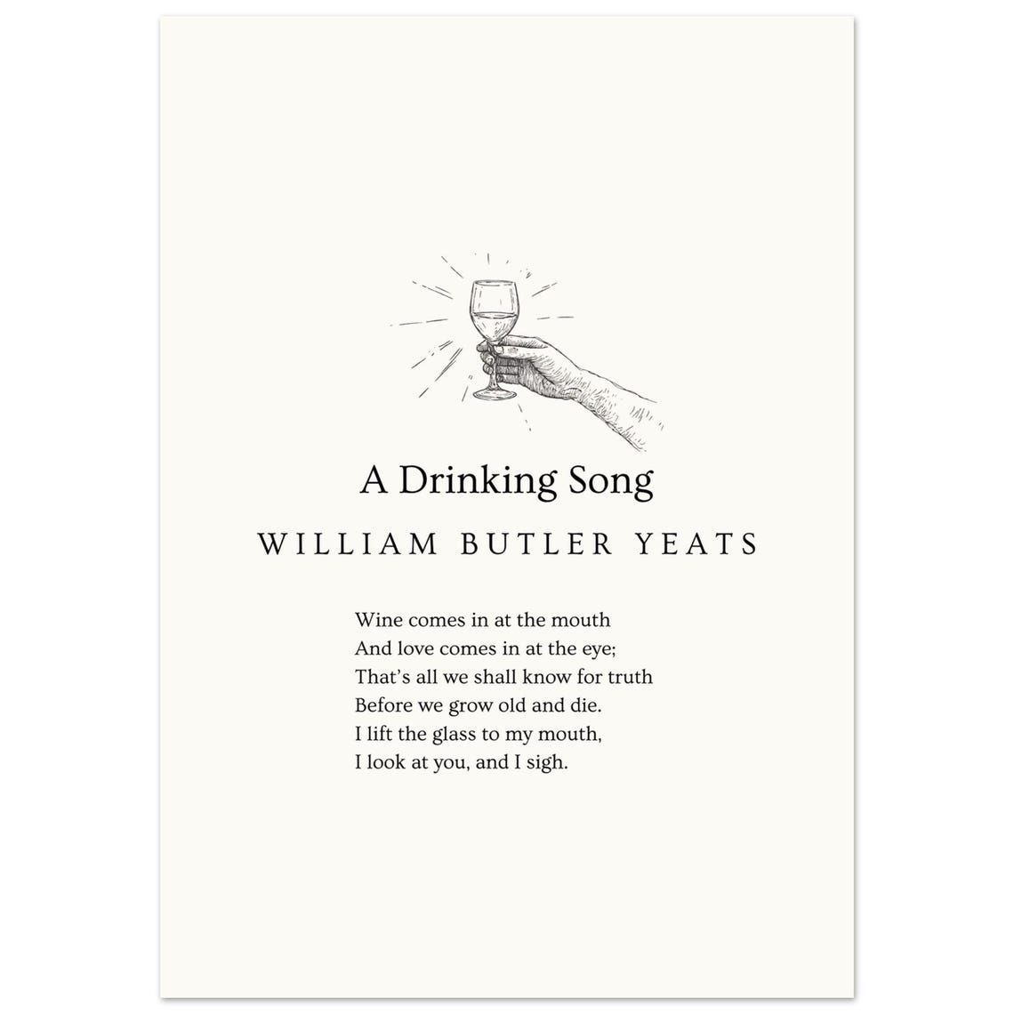 William Butler Yeats A Drinking Song Wine Glass Poem Text Poster