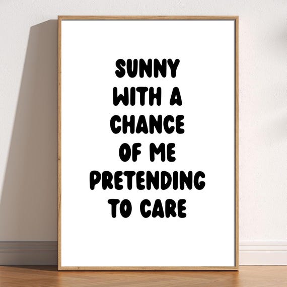 Funny Sarcastic Quote Poster Pretending To Care Wall Art Antisocial Humor Print Introvert Office Decor Moody Typography Home