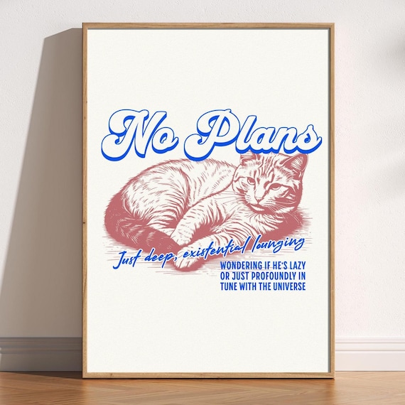 No Plans Just Deep Existential Lounging Funny Red Tabby Cat Poster