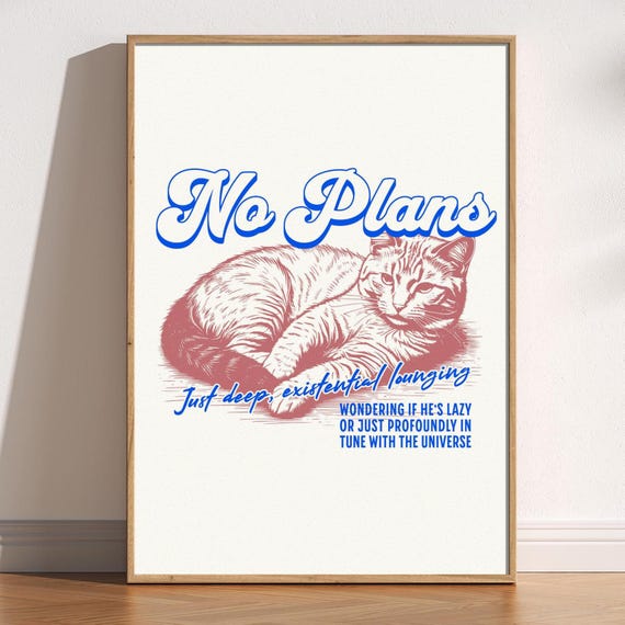 No Plans Lazy Cat Funny Print Retro Lounging 80s 90s Decor Gift Playful Whimsical Poster Bold Minimalist
