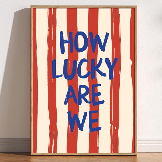 How Lucky Are We Typography Poster, Retro Stripes