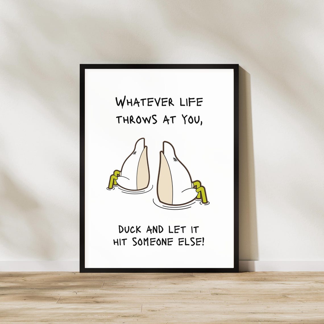 Whatever Life Throws At You Duck Funny Sarcastic Quote Poster