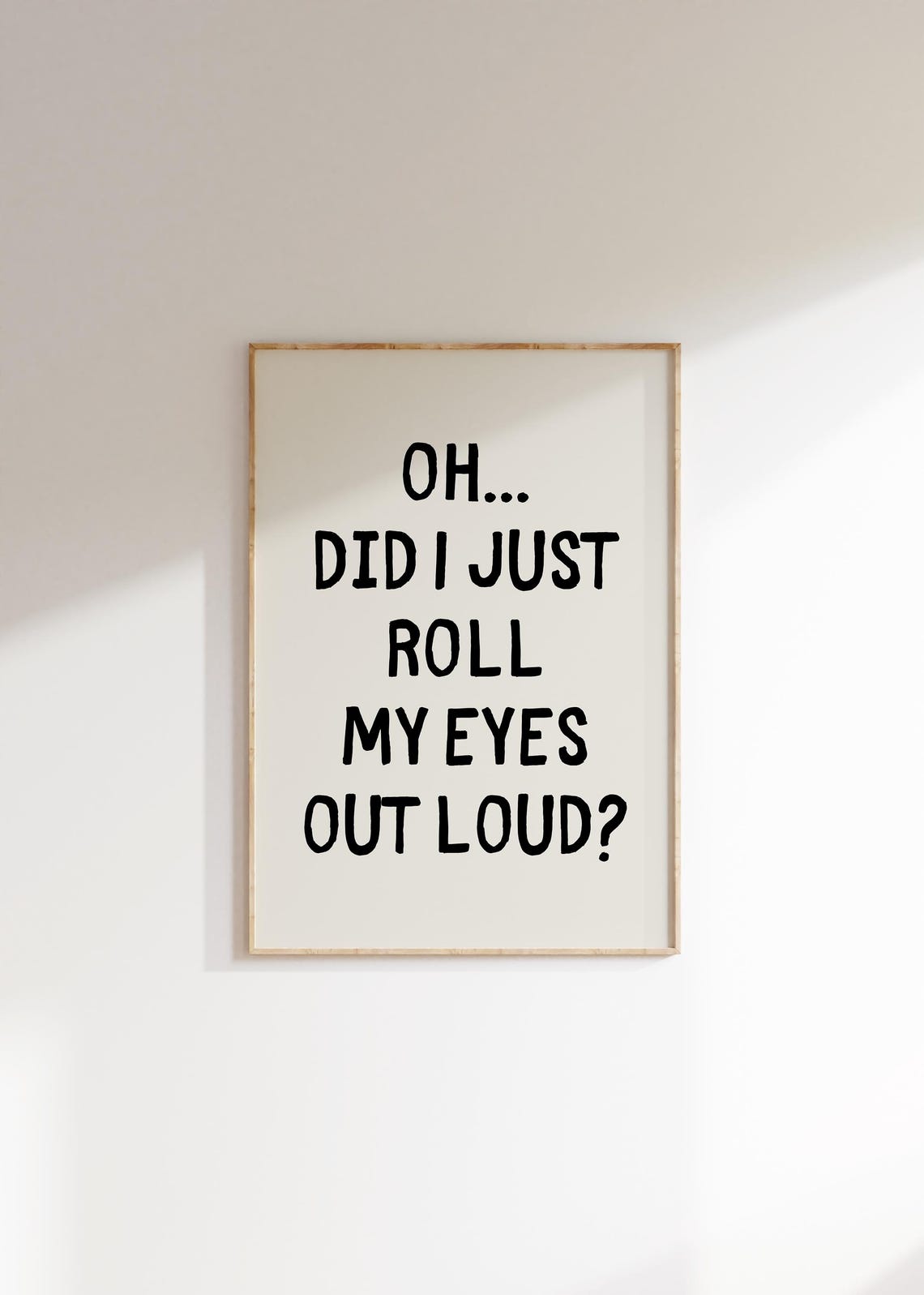 Did I Just Roll My Eyes Out Loud Funny Sarcastic Quote Poster - Image 3