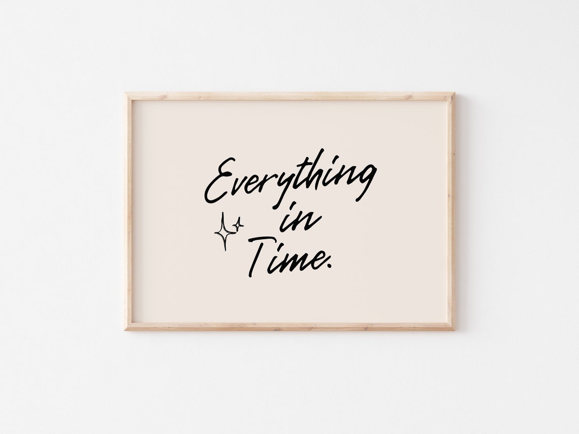 Everything In Time Handwritten Script Motivational Quote Poster - Image 4