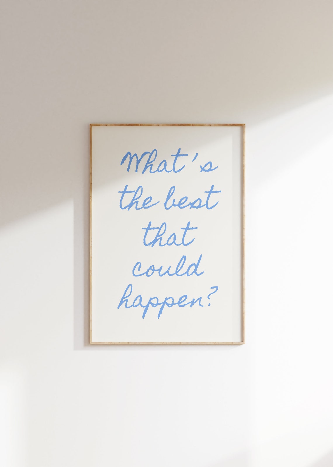 What Is The Best That Could Happen Blue Script Quote Wall Art - Image 3