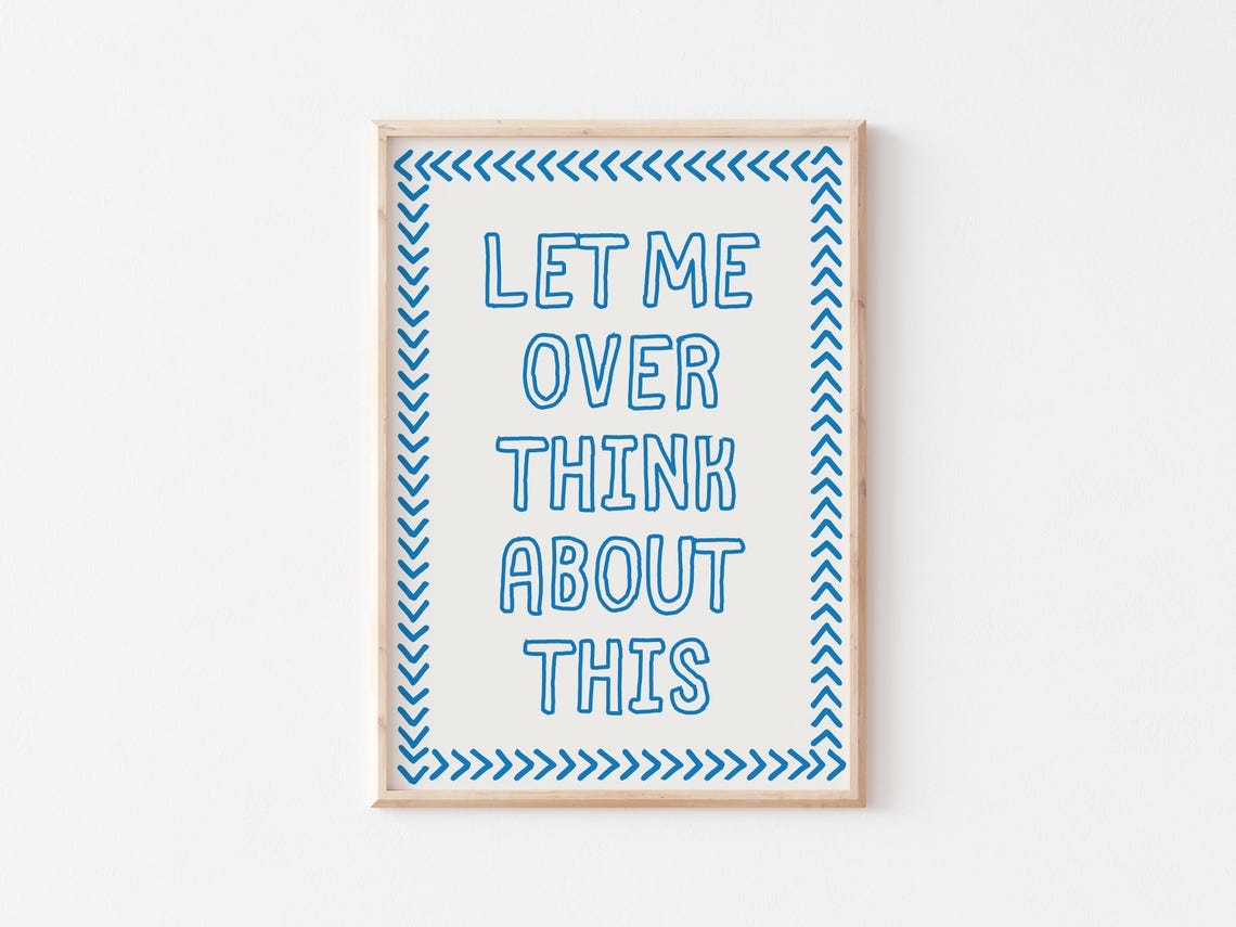 Let Me Overthink This Funny Blue Quote Typography Statement Poster - Image 3