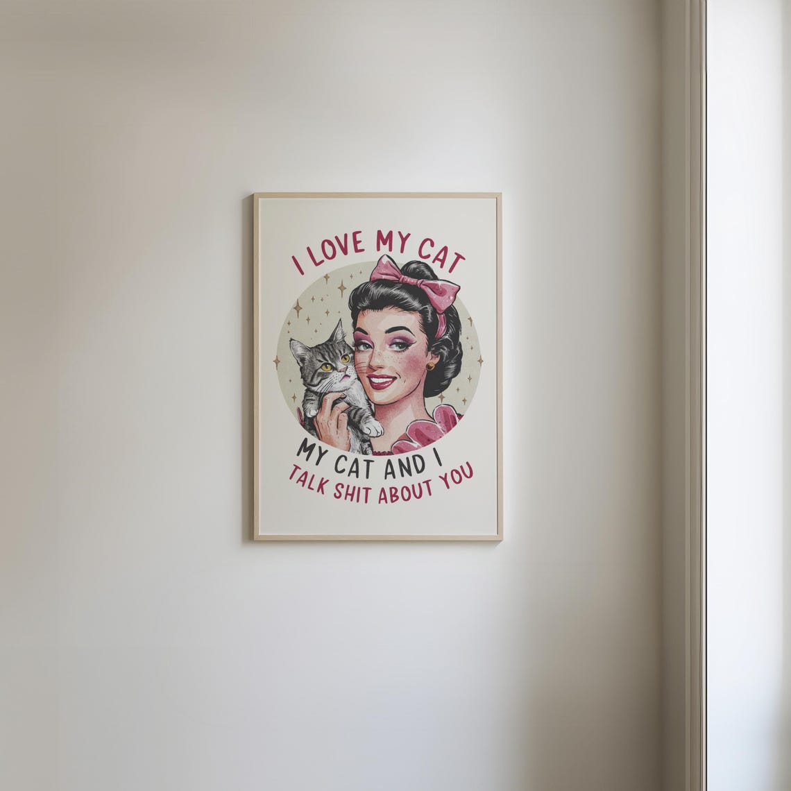 I Love My Cat Retro Housewife Tabby Cat Funny Sarcastic Quote Poster - Image 2