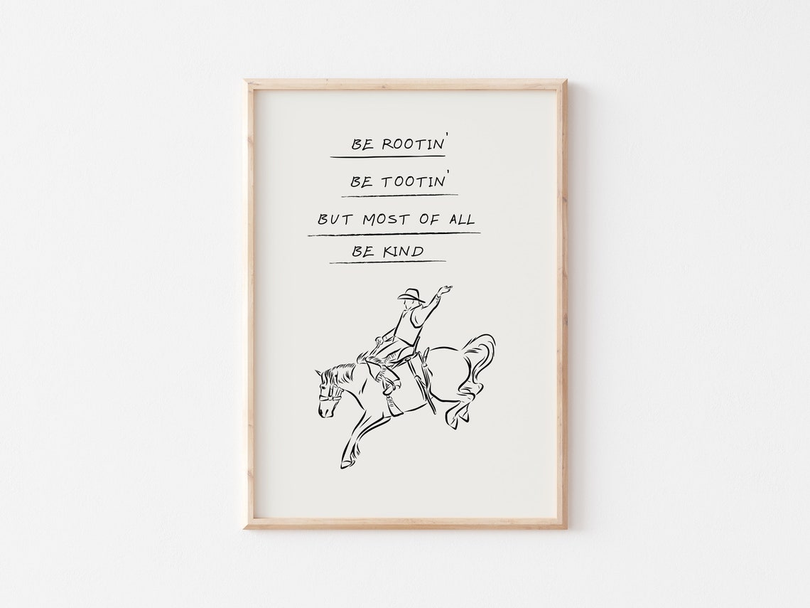 Be Rootin Be Tootin Be Kind Cowboy on Bucking Horse Quote Poster - Image 5