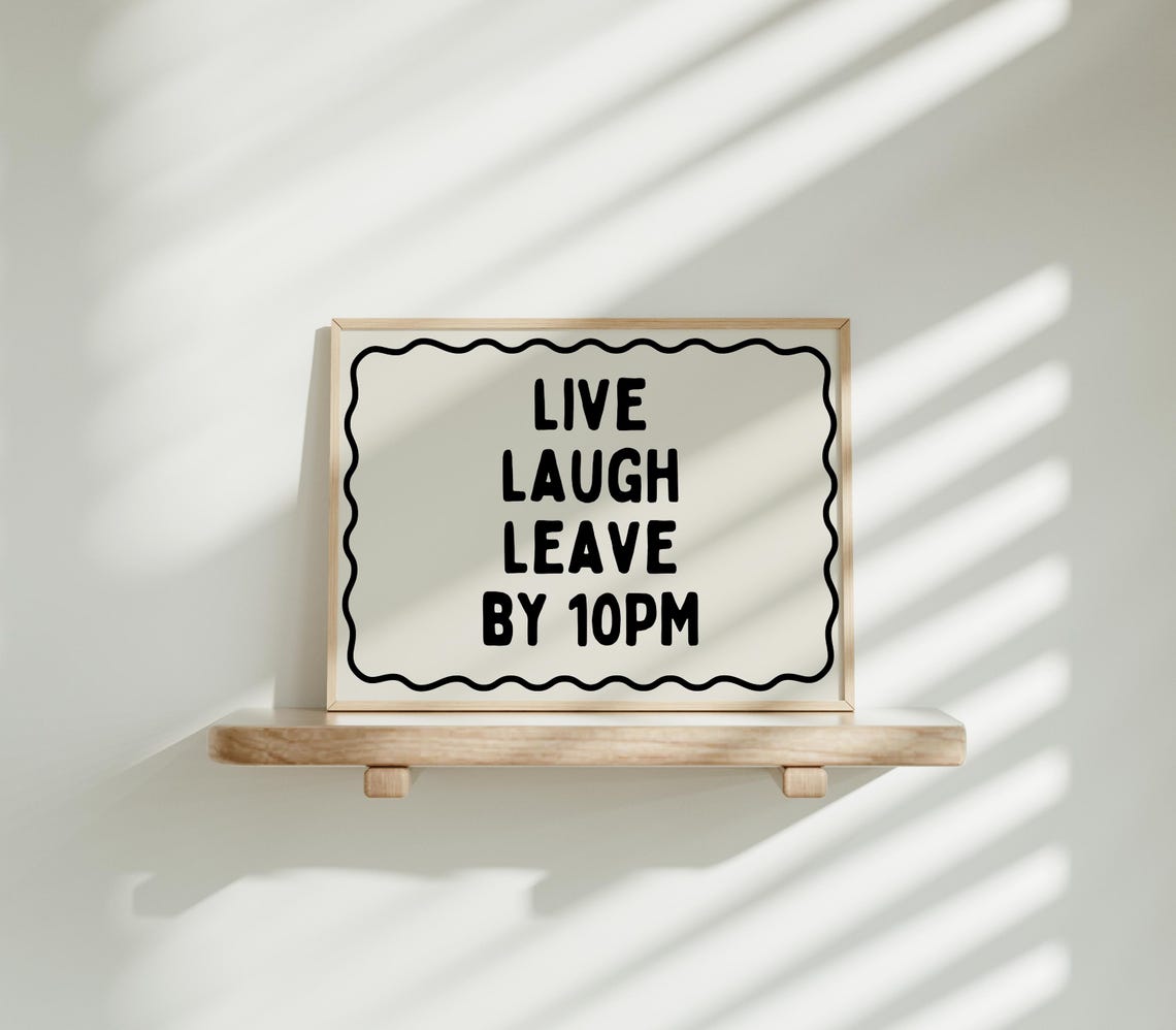 Live Laugh Leave by 10 PM Black Wavy Frame Funny Sarcastic Poster - Image 4