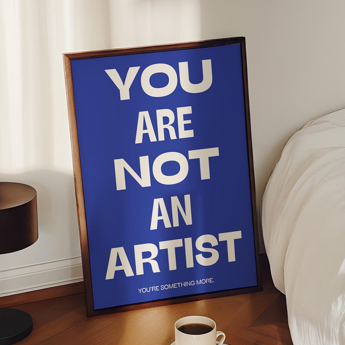 Motivational Print You Are Not An Artist Typography Office Decor Minimalist Wall Art