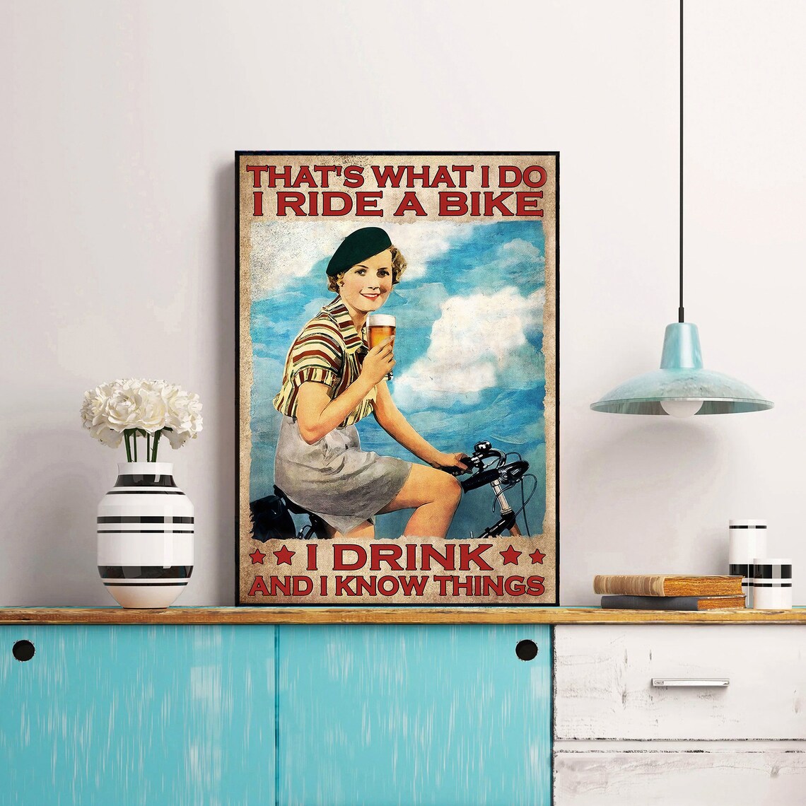 Thats What I Do I Ride A Bike I Drink And I Know Things Vintage Poster - Image 4