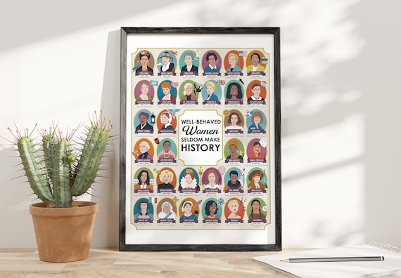Well Behaved Women Seldom Make History Feminist Illustrated Poster