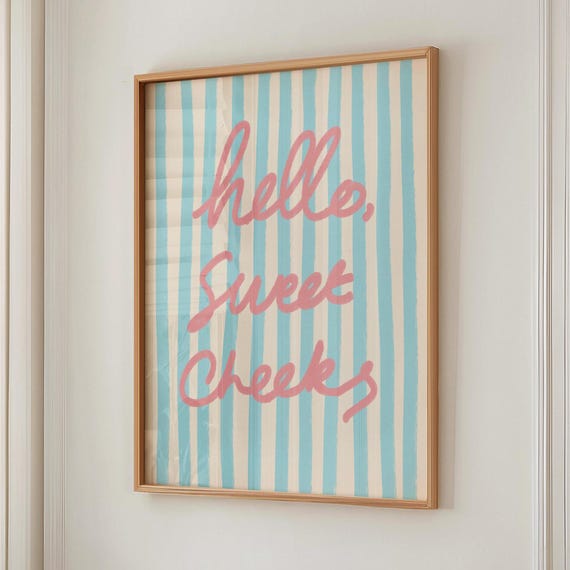 Hello Sweet Cheeks Pink Blue Stripe Quote Art Print