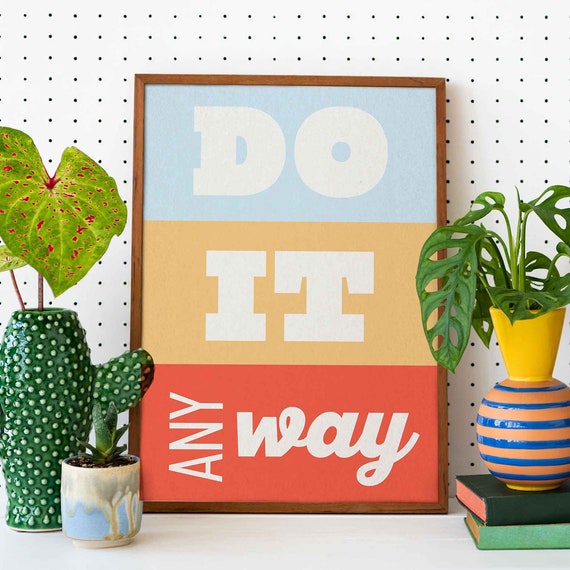 Inspirational Quote Do It Anyway Typography Wall Art Instant Motivational Decor Print Vibrant Colors