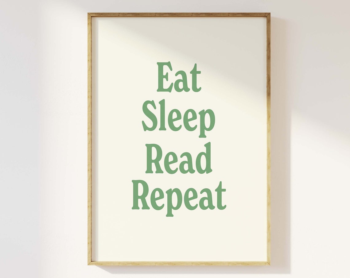 Eat Sleep Read Repeat Green Serif Quote Poster For Book Lovers
