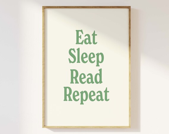 Eat Sleep Read Repeat Green Serif Quote Poster For Book Lovers