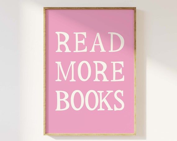 Read More Books Print Art Cute Library Decor Trendy Reading Poster Book Lover Wall Art Pink Wall Art