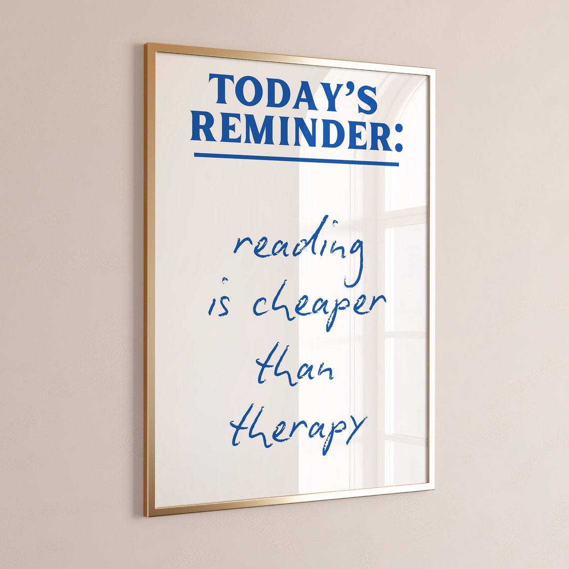 Reading Is Cheaper Than Therapy Handwritten Blue Quote Poster