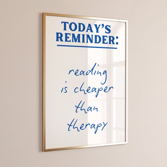 Reading Is Cheaper Than Therapy Handwritten Blue Quote Poster