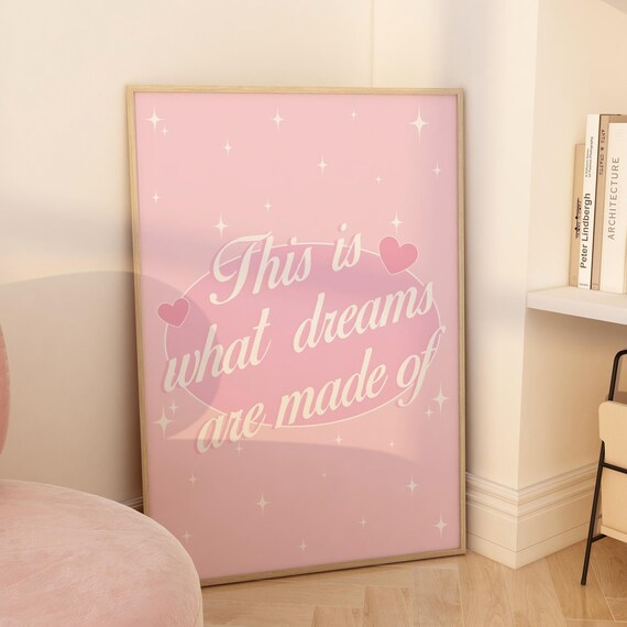 This Is What Dreams Are Made Of Pink Sparkle Quote Wall Poster