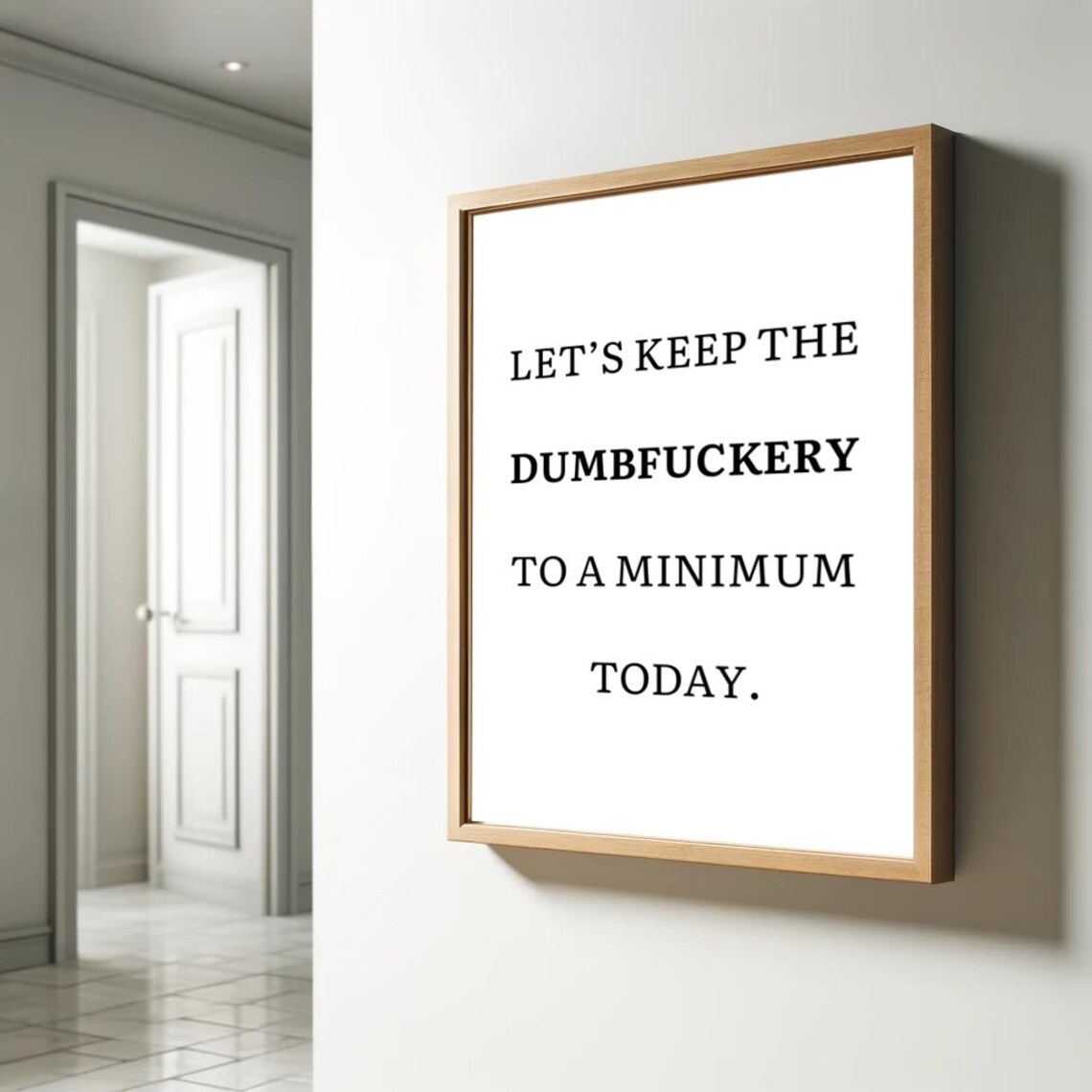 Lets Keep The Dumbfuckery To A Minimum Today Poster Funny Saying Retro Wall Art - Image 2