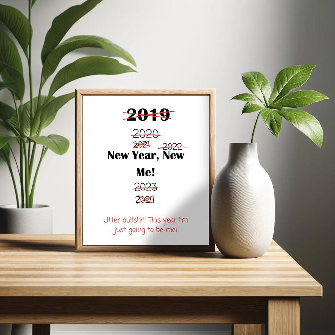 New Year New Me Utter Bullshit Funny Resolution Quote Poster