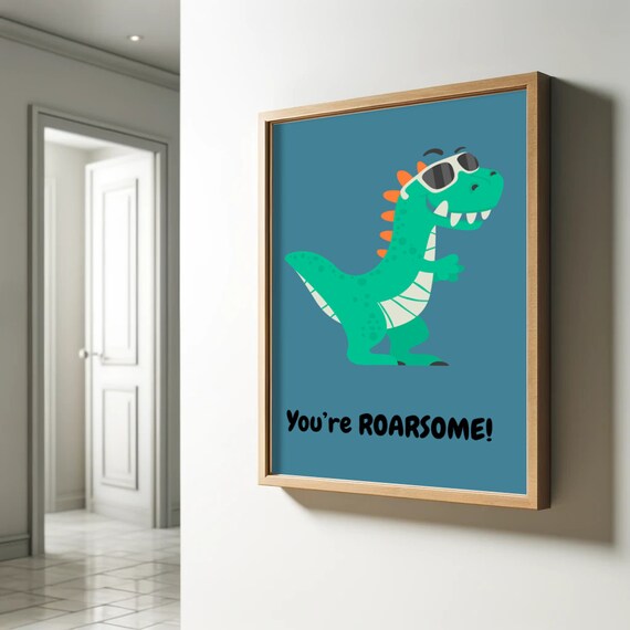 Youre Roarsome Cute Green Dinosaur Sunglasses Kids Room Poster