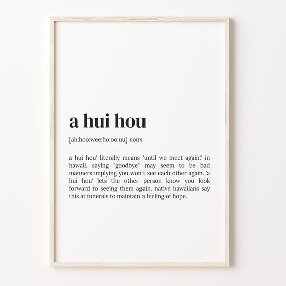 A Hui Hou Definition Quote Art Print, Hawaii Gift