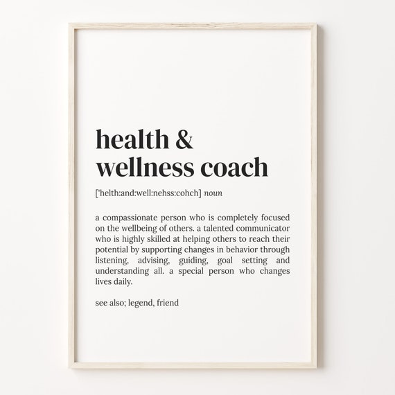 Health Wellness Coach Definition Print Dictionary Poster Quote Wall Art Art For Life Coah Gift For Coach Pt Funny Gift C17 215