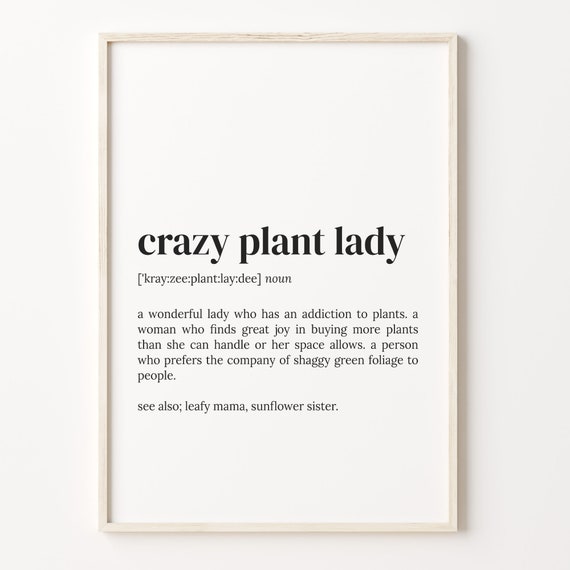 Crazy Plant Lady Definition Print Dictionary Poster Quote Wall Art Plant Lady Art Funny Gift For Mom Plant Lady Gift C17 92
